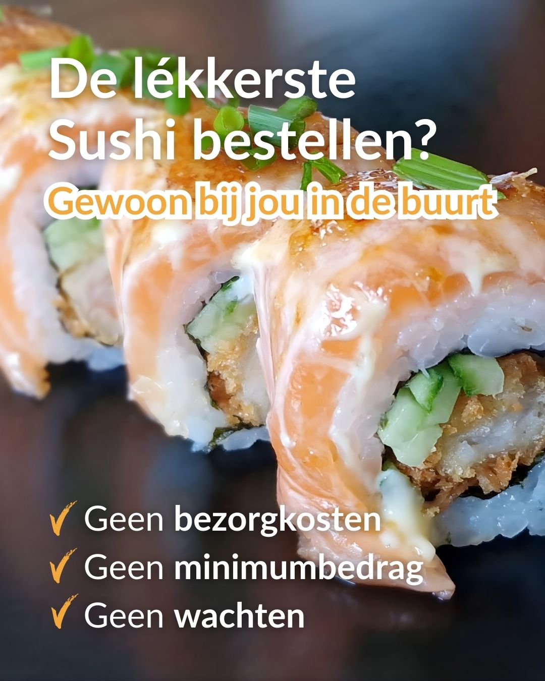 Premium Sushi gewoon bij jou in de buurt!
